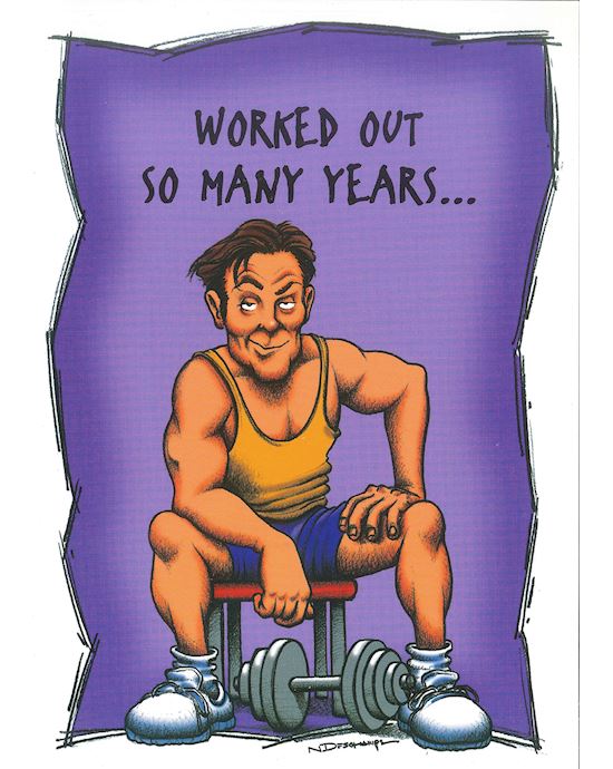 WORKED OUT SO MANY YEARS